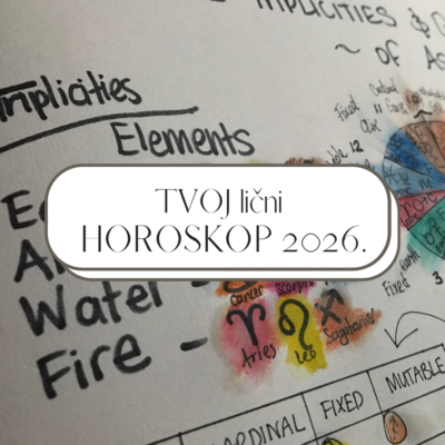 Tvoj lični GODIŠNJI HOROSKOP 2026/2027