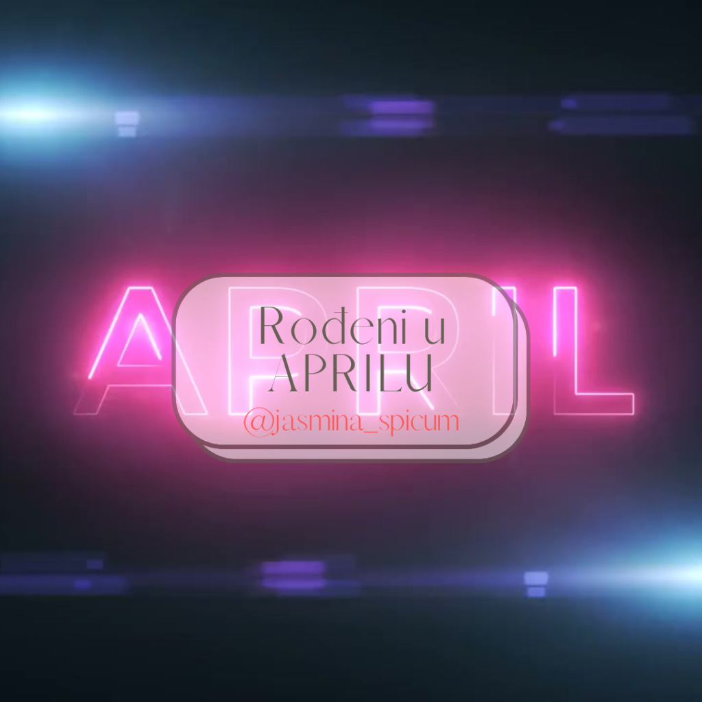 Rodjeni u Aprilu