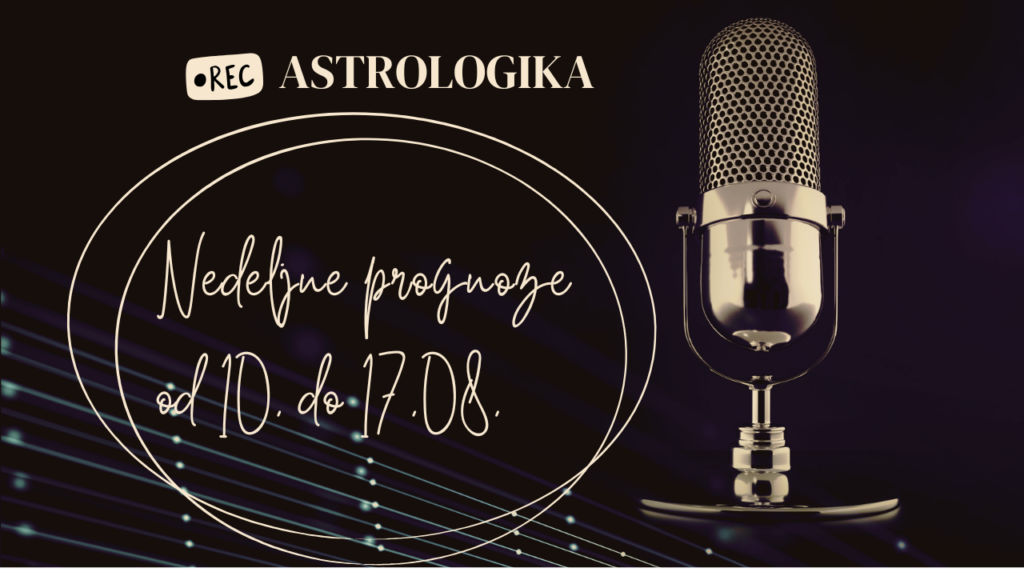 Nedeljne prognoze od 10. do 17.08